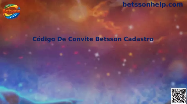 Informações sobre Código De Convite Betsson Cadastro