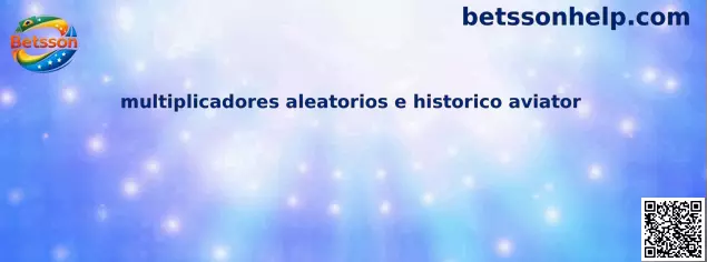 Multiplicadores aleatórios e histórico Aviator