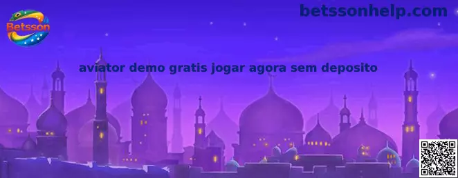 Aviator demo grátis jogar agora sem depósito