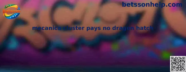 Mecânica cluster pays no Dragon Hatch