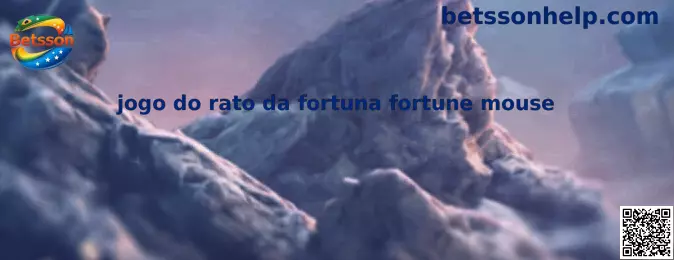 Jogo do rato da fortuna fortune mouse
