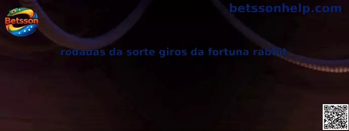Rodadas da sorte giros da fortuna rabbit