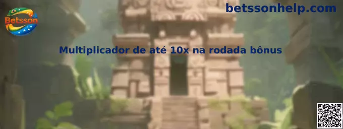 Multiplicador de até 10x na rodada bônus
