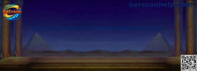 Jogo da bombinha modo gratuito sem risco
