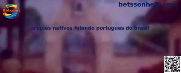 Crupies nativos falando português do Brasil
