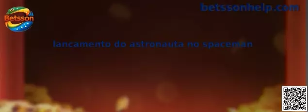 lancamento do astronauta no spaceman